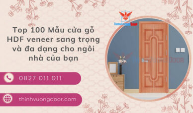 Top 100 Mẫu cửa gỗ HDF veneer sang trọng và đa dạng cho ngôi nhà của bạn
