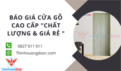 Báo Giá Cửa Gỗ Cao Cấp chi tiết và chất lượng nhất